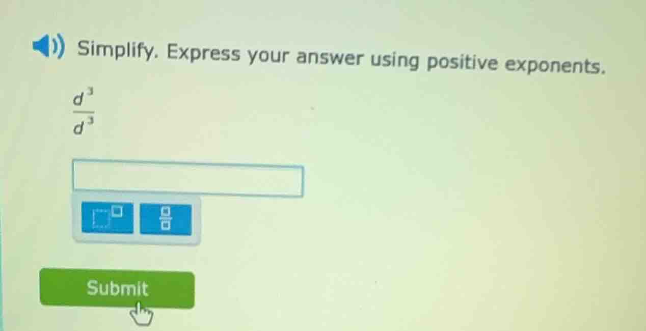 simplify. express your answer using positive exponents. \\(\\frac{d^{3}…