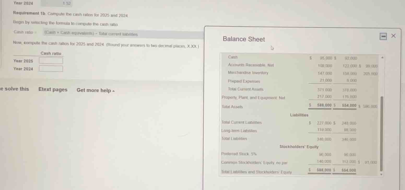 year 2024 requirement 1b. compute the cash ratios for 2025 and 2024 beg…