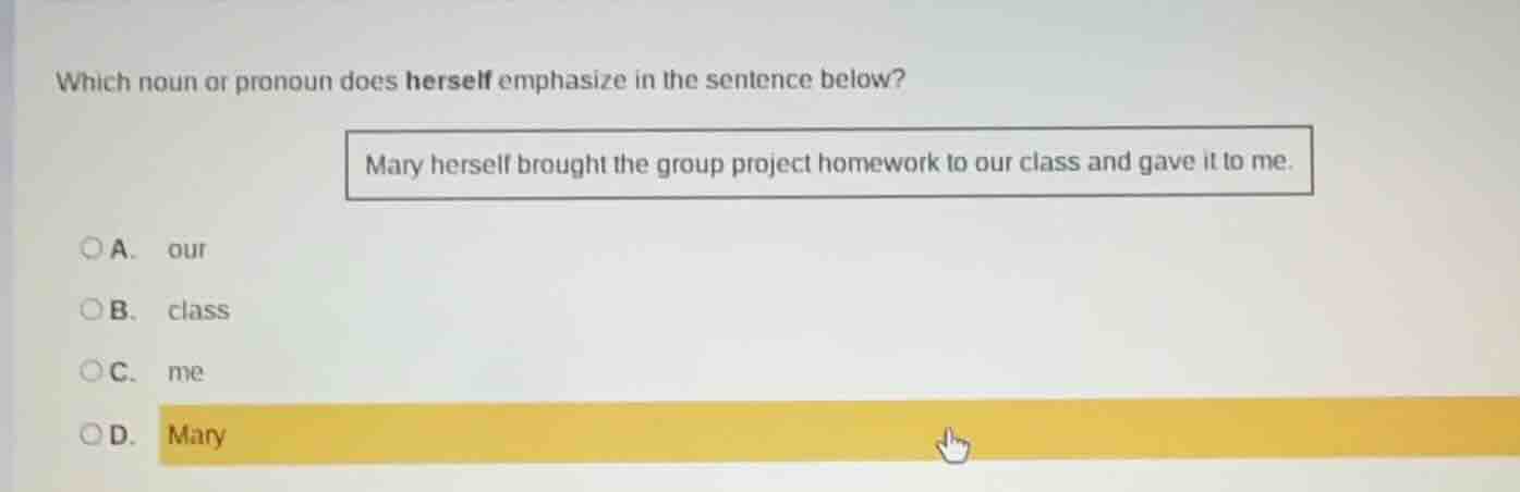 which noun or pronoun does herself emphasize in the sentence below? mar…