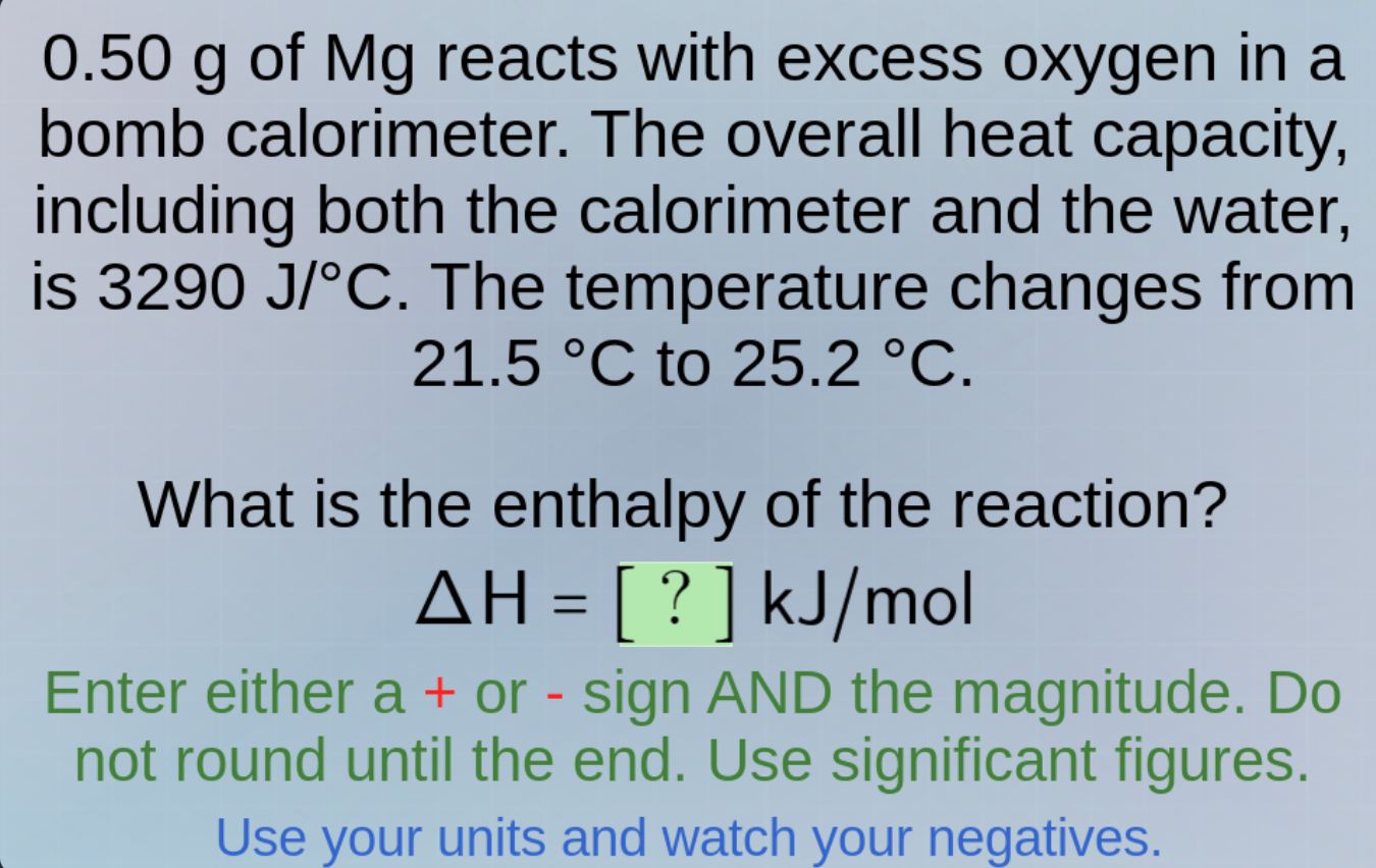 0.50 g of mg reacts with excess oxygen in a bomb calorimeter. the overa…