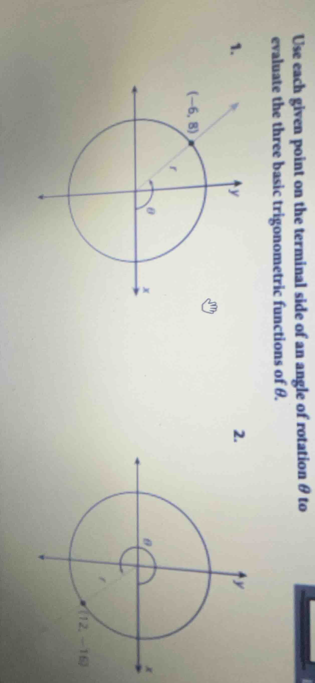 use each given point on the terminal side of an angle of rotation θ to …