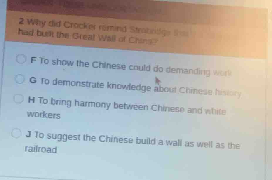 2 why did crocker remind strobridge that had built the great wall of ch…