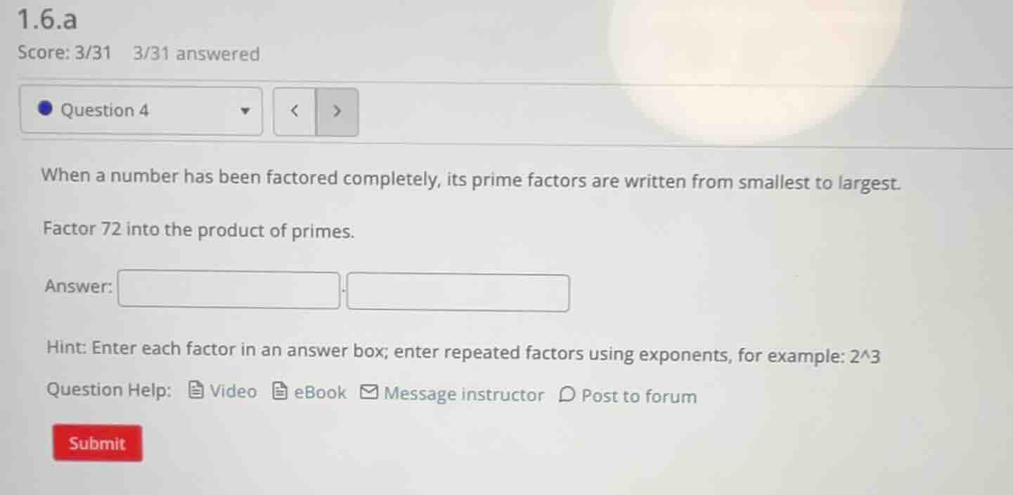 1.6.a score: 3/31 3/31 answered question 4 when a number has been facto…