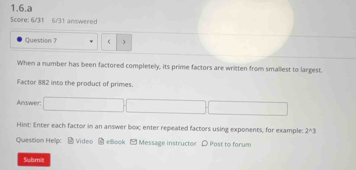 1.6.a score: 6/31 6/31 answered question 7 when a number has been facto…