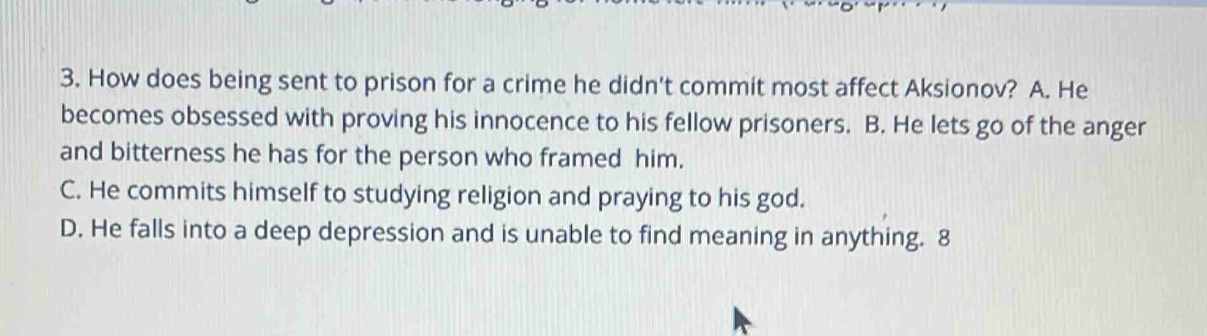 3. how does being sent to prison for a crime he didnt commit most affec…