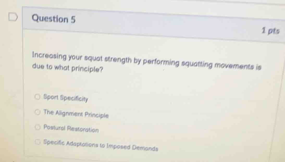 question 5 1 pts increasing your squat strength by performing squatting…