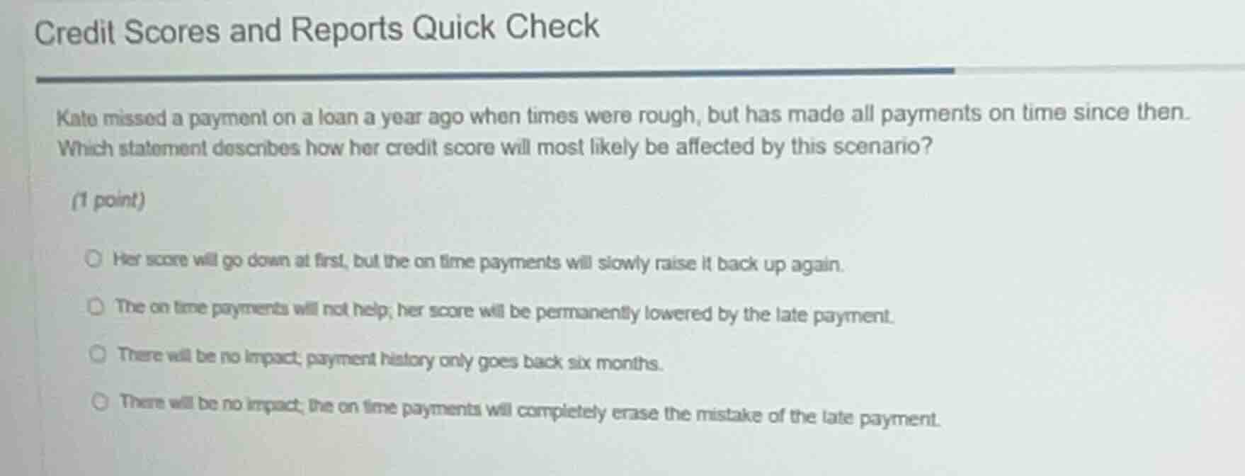 credit scores and reports quick check kate missed a payment on a loan a…