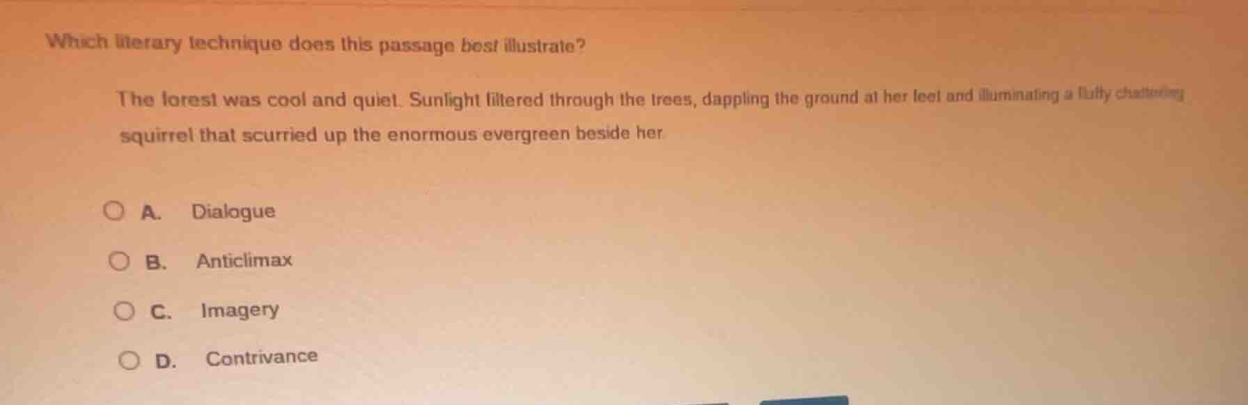 which literary technique does this passage best illustrate? the forest …