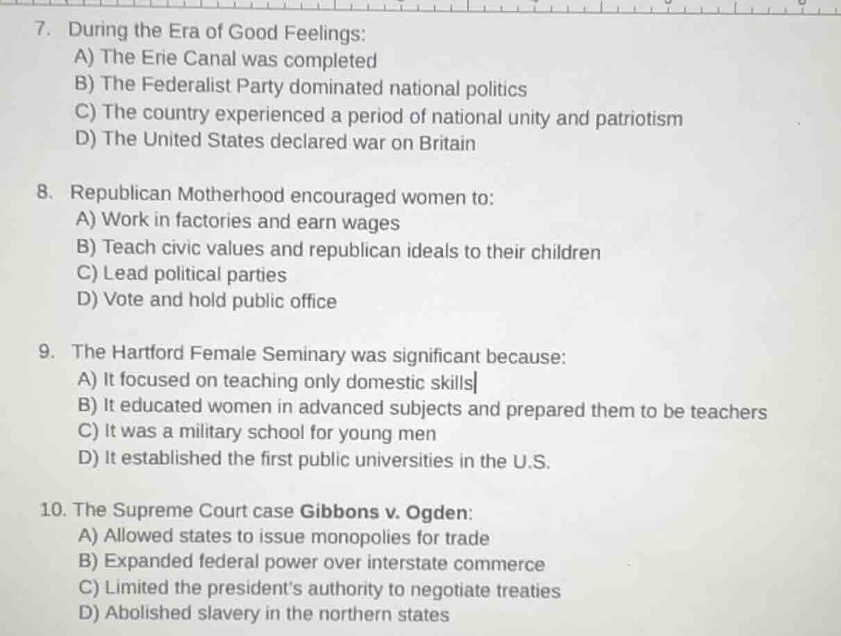 7. during the era of good feelings: a) the erie canal was completed b) …