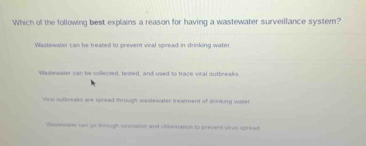 which of the following best explains a reason for having a wastewater s…