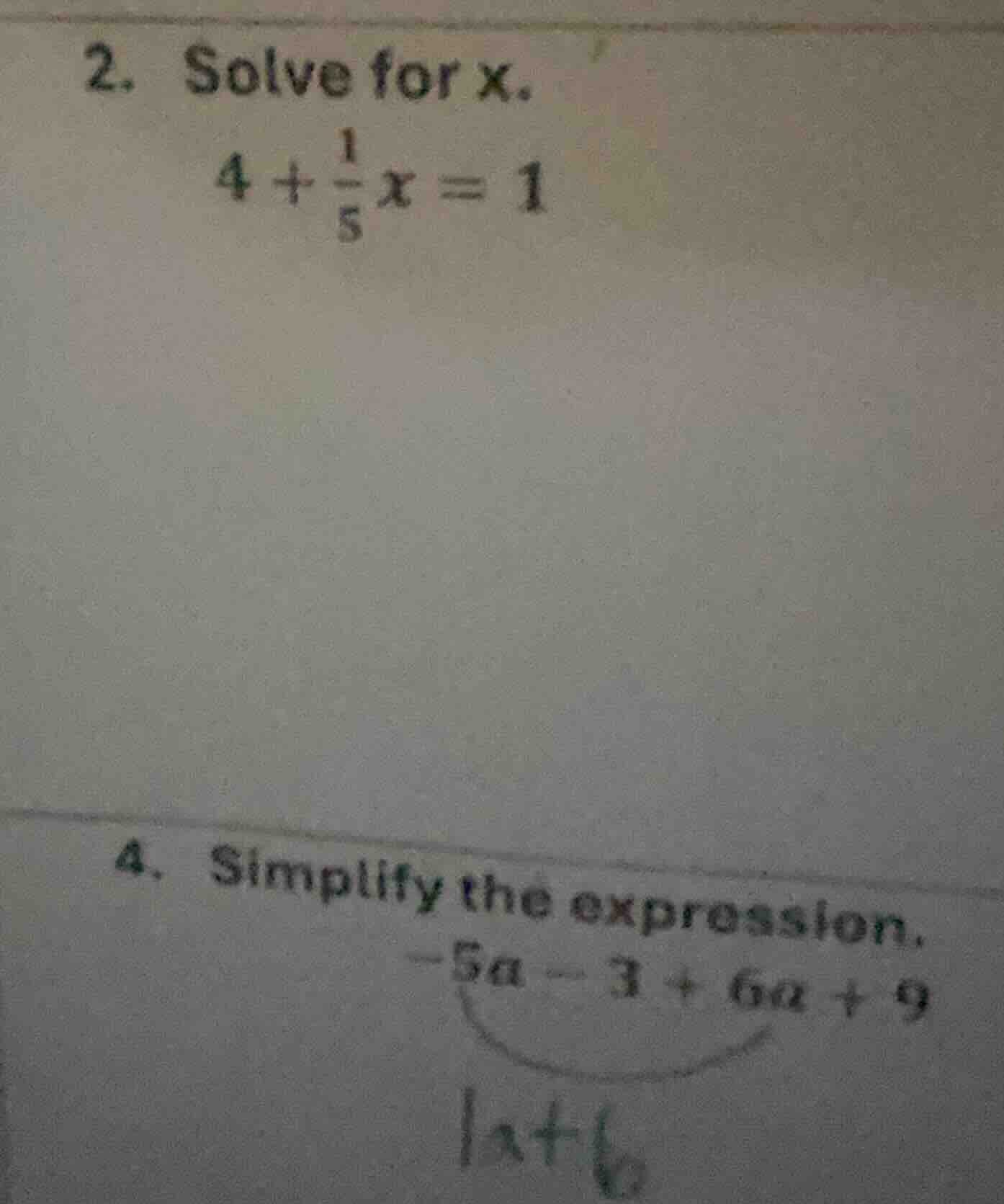 2. solve for x. $4 + \\frac{1}{5}x = 1$ 4. simplify the expression. $-5…