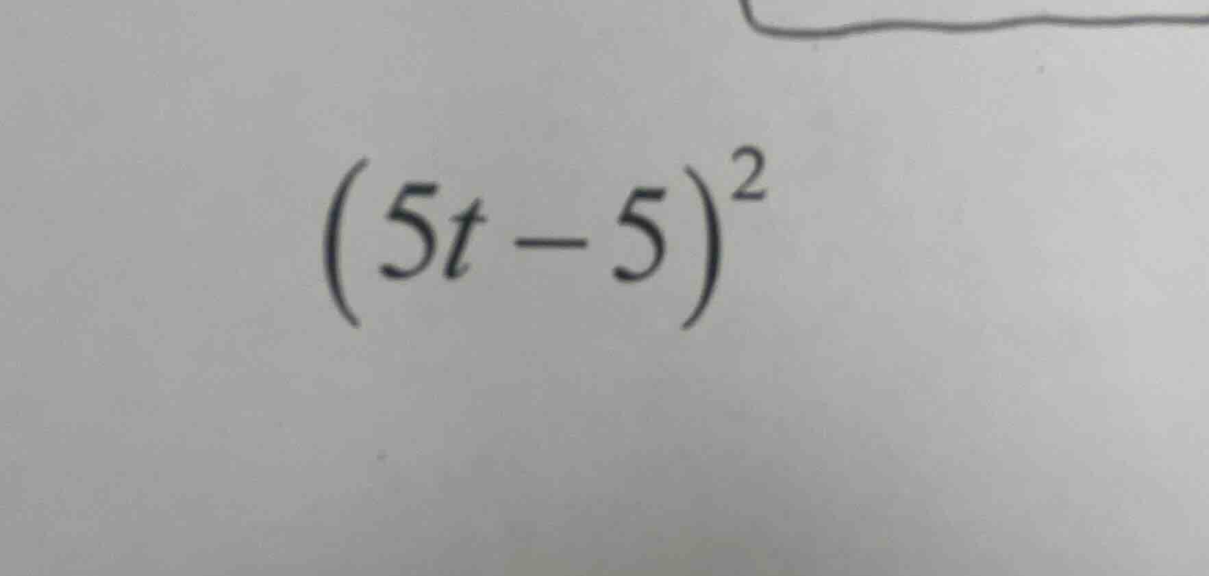 $(5t - 5)^2$