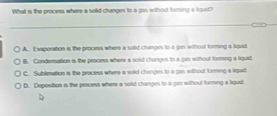 what is the process where a solid changes to a gas without forming a li…