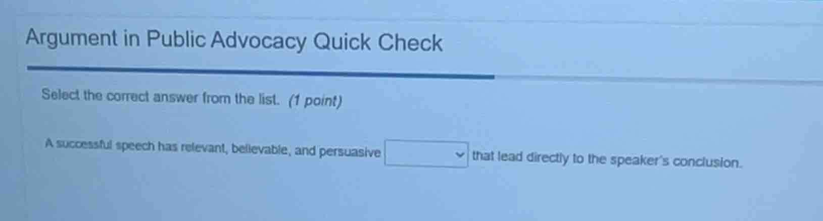 argument in public advocacy quick check select the correct answer from …