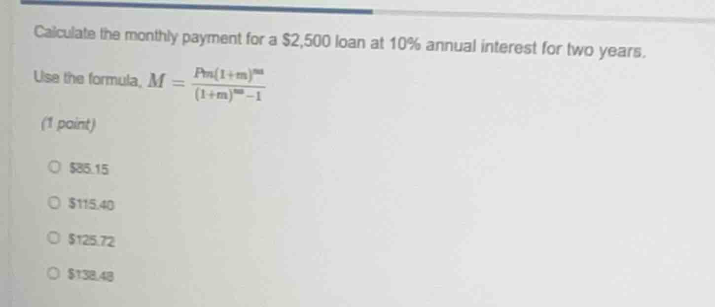 calculate the monthly payment for a $2,500 loan at 10% annual interest …