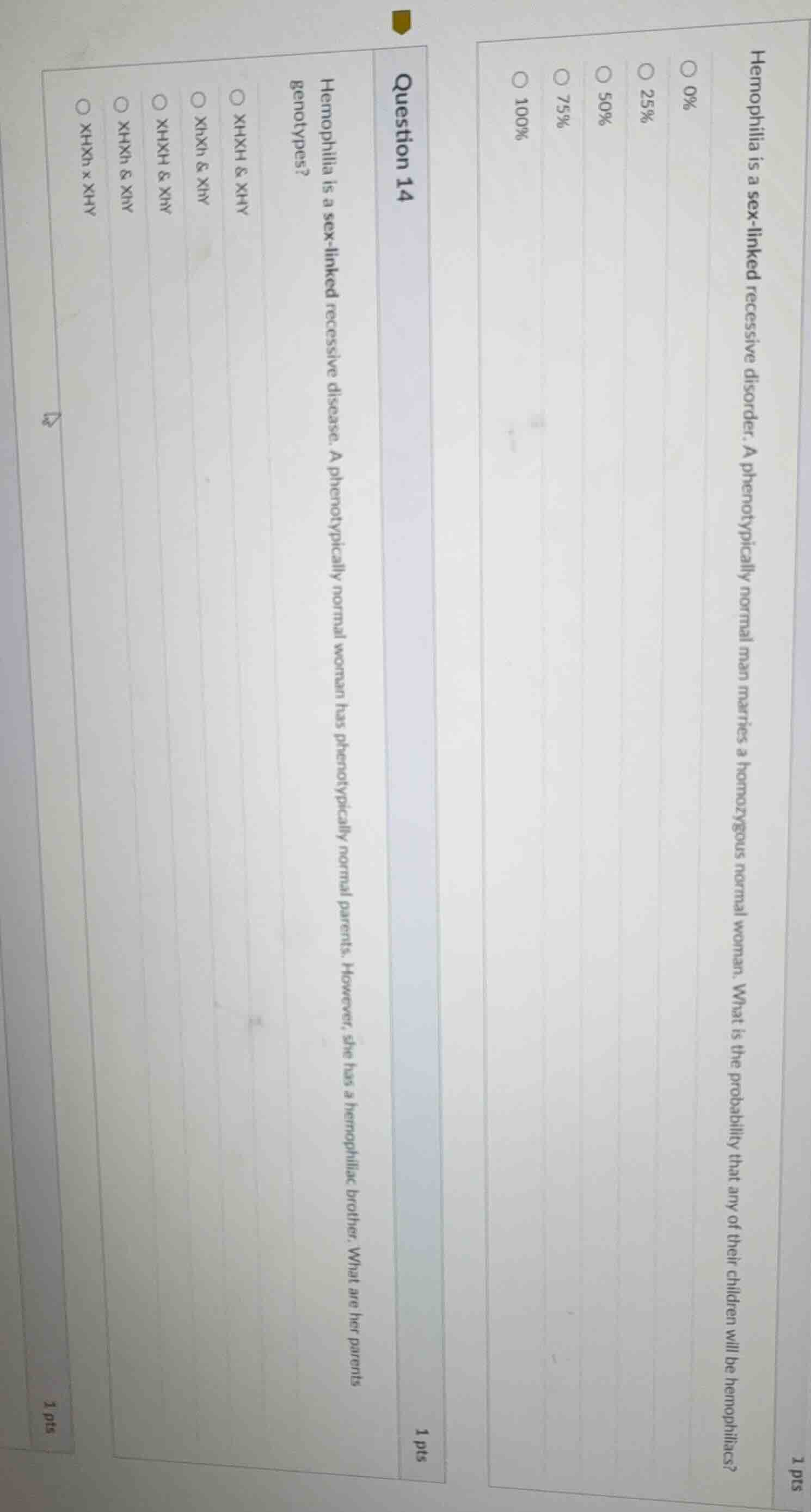question 14 1 pts hemophilia is a sex - linked recessive disease. a phe…