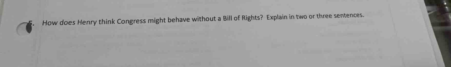 5. how does henry think congress might behave without a bill of rights?…