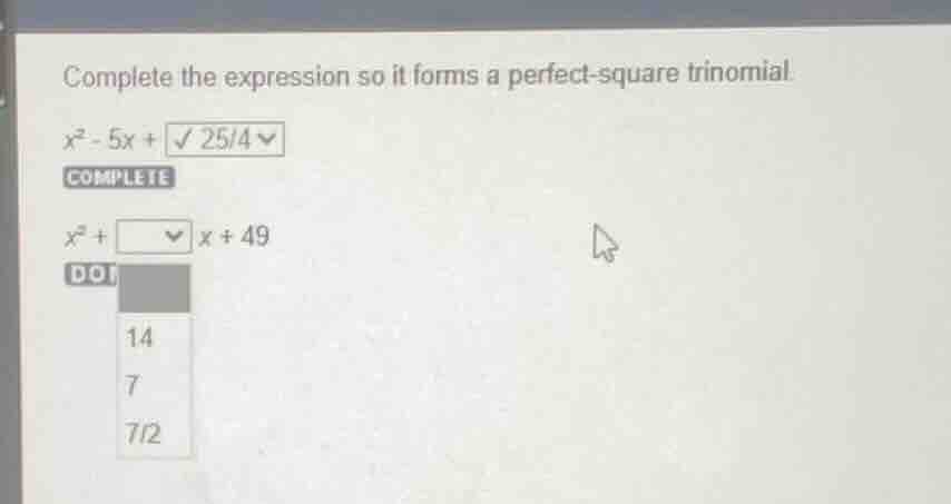 complete the expression so it forms a perfect - square trinomial. x² - …