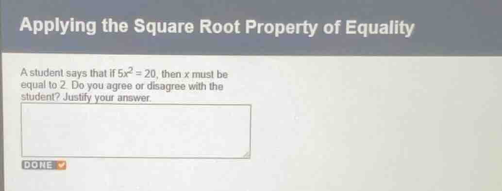 applying the square root property of equality a student says that if $5…