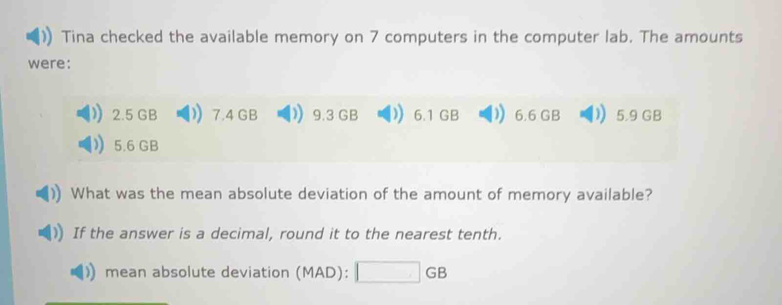 tina checked the available memory on 7 computers in the computer lab. t…