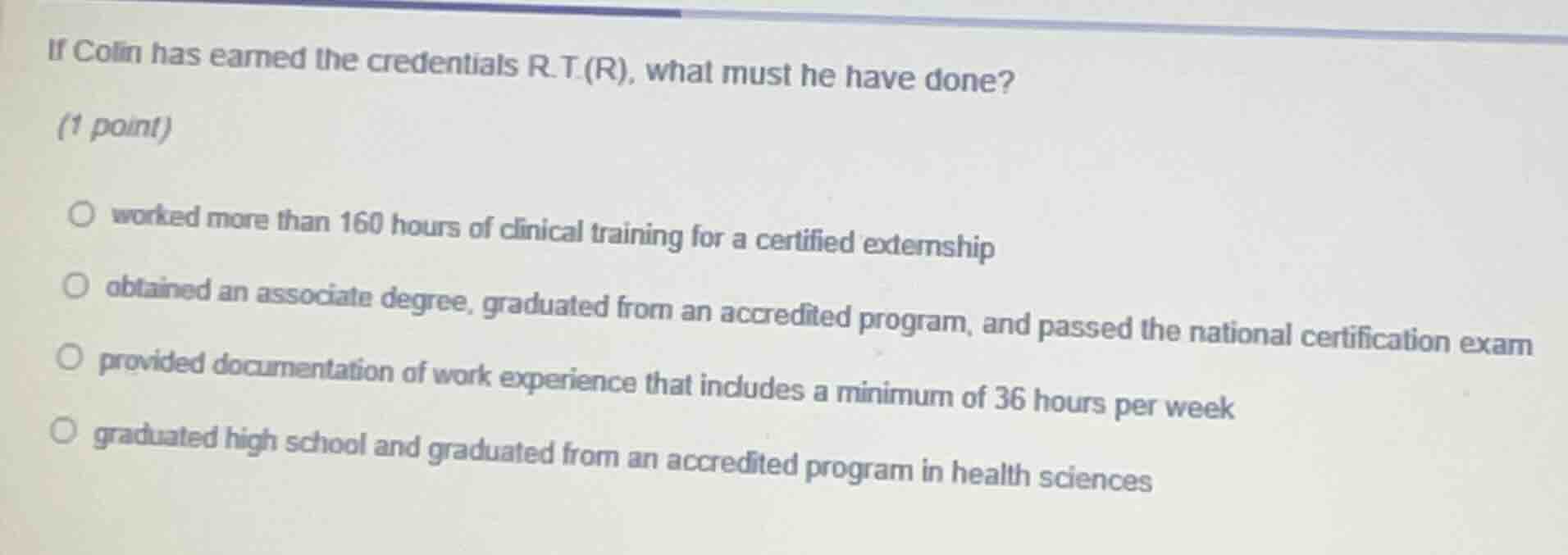 if colin has earned the credentials r.t.(r), what must he have done? (1…