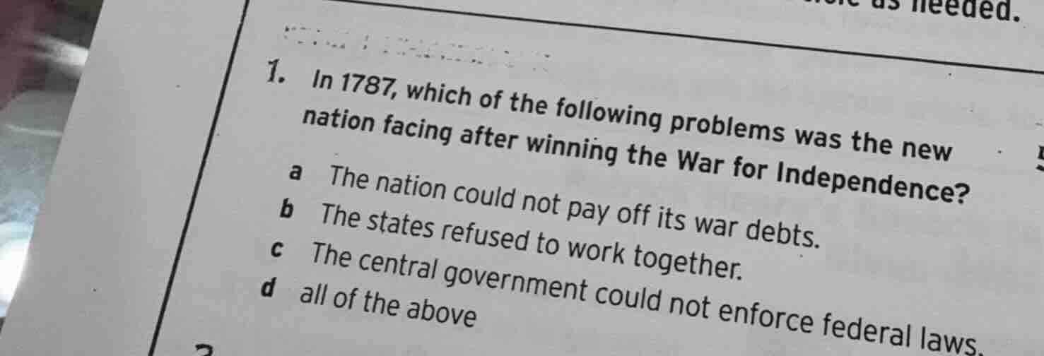 1. in 1787, which of the following problems was the new nation facing a…