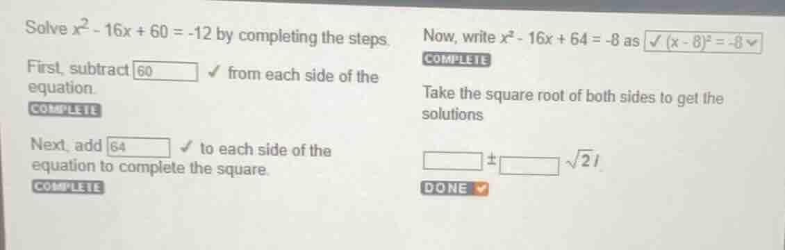 solve ( x^2 - 16x + 60 = -12 ) by completing the steps. first, subtract…