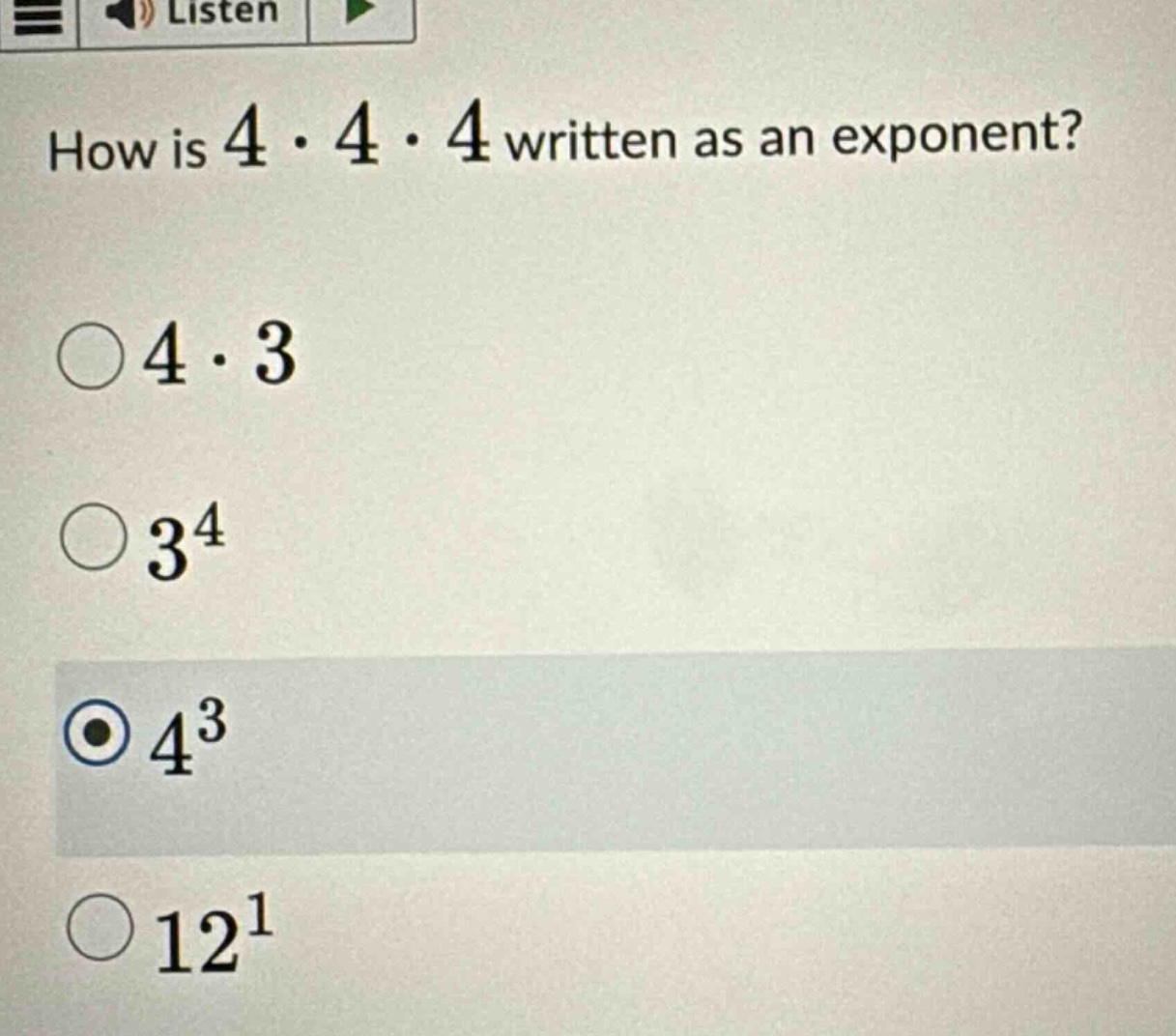 how is $4\\cdot4\\cdot4$ written as an exponent?\ $\\bigcirc$ $4\\cdot3…