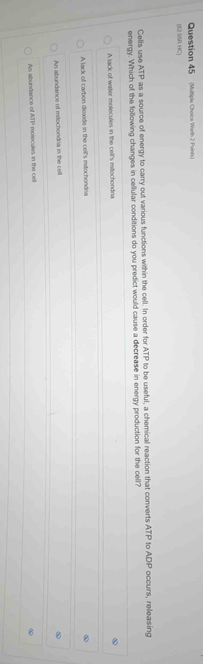 question 45 (multiple choice worth 2 points) (02.05r hc) cells use atp …