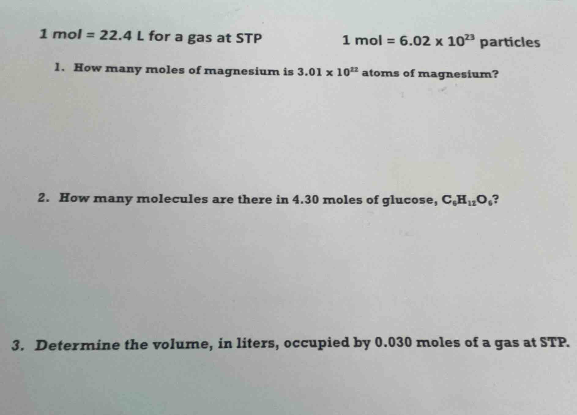 1 mol = 22.4 l for a gas at stp 1 mol = 6.02 x 10²³ particles 1. how ma…