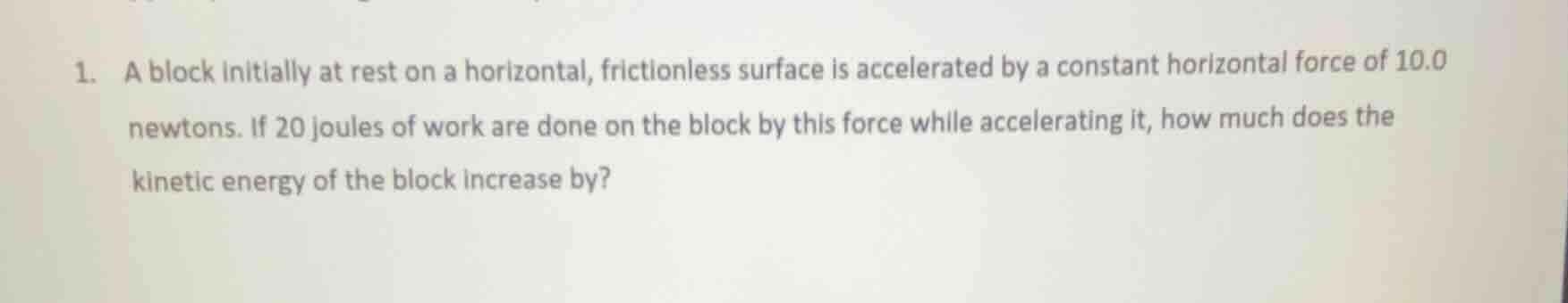 1. a block initially at rest on a horizontal, frictionless surface is a…