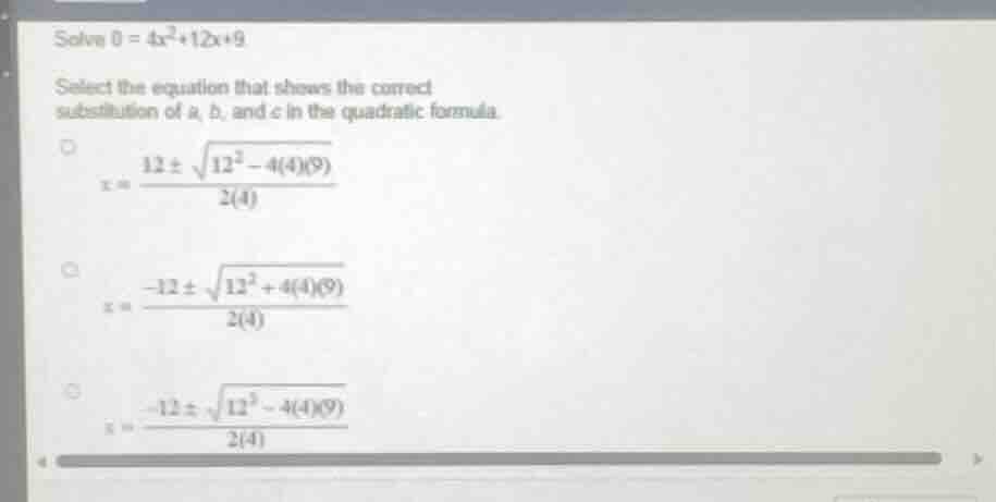 solve $0 = 4x^2 + 12x + 9$ select the equation that shows the correct s…