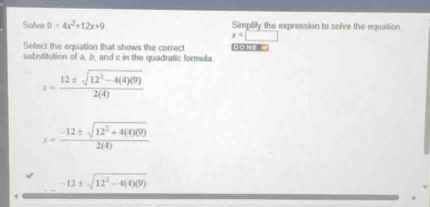 solve $0 = 4x^2 + 12x + 9$ select the equation that shows the correct s…