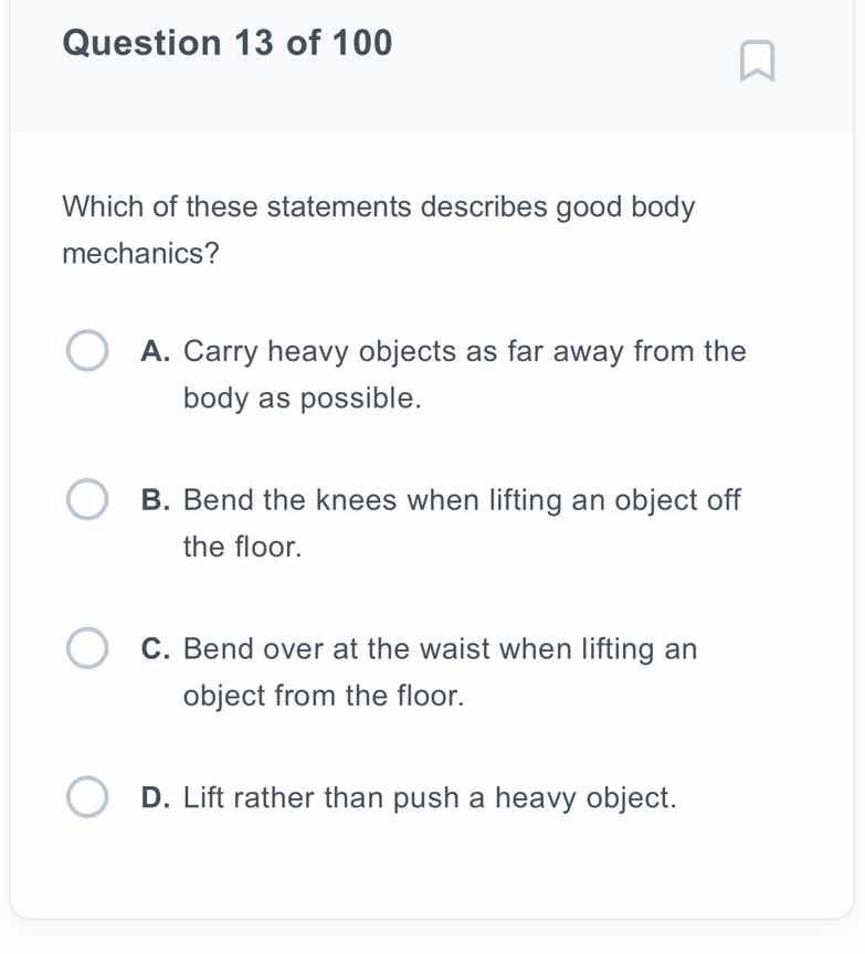 question 13 of 100 which of these statements describes good body mechan…