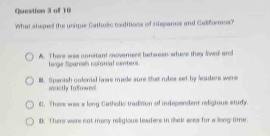 question 5 of 10 what shaped the unique catholic traditions of hispanos…