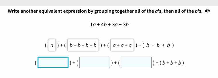 write another equivalent expression by grouping together all of the a’s…