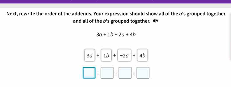 next, rewrite the order of the addends. your expression should show all…