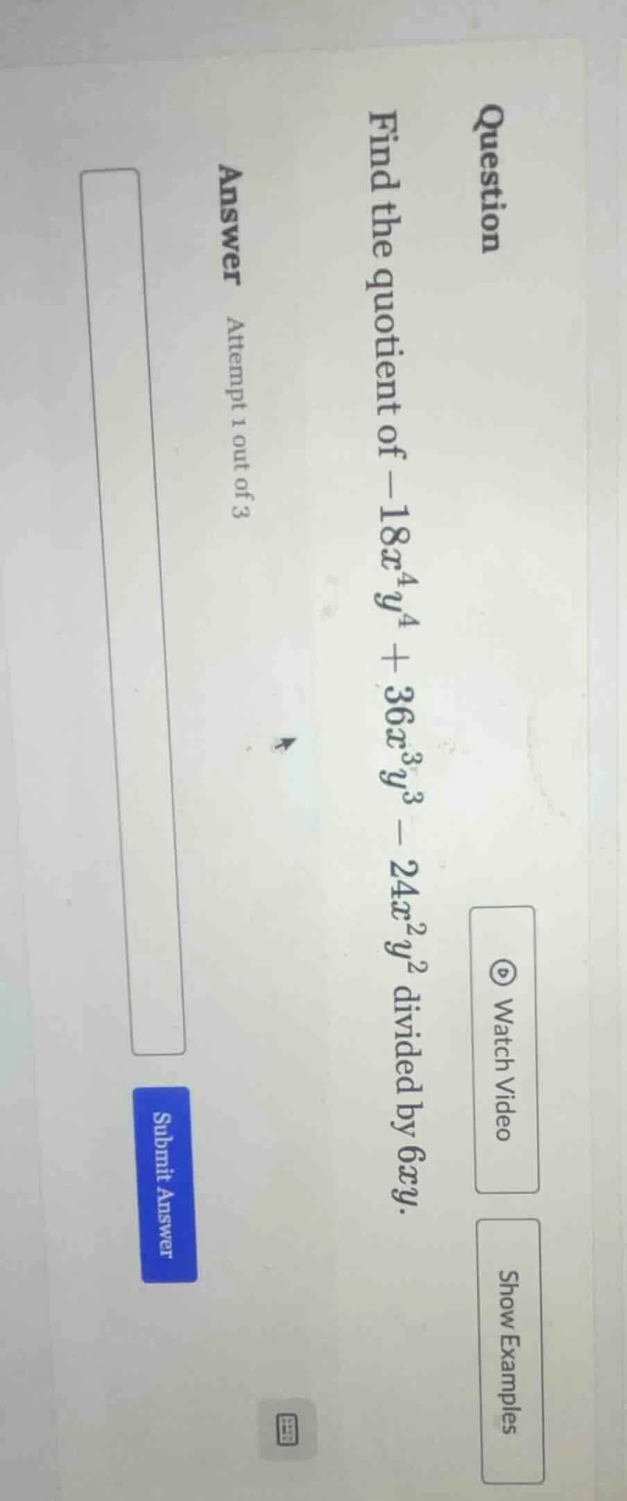 question find the quotient of $-18x^{4}y^{4}+36x^{3}y^{3}-24x^{2}y^{2}$…