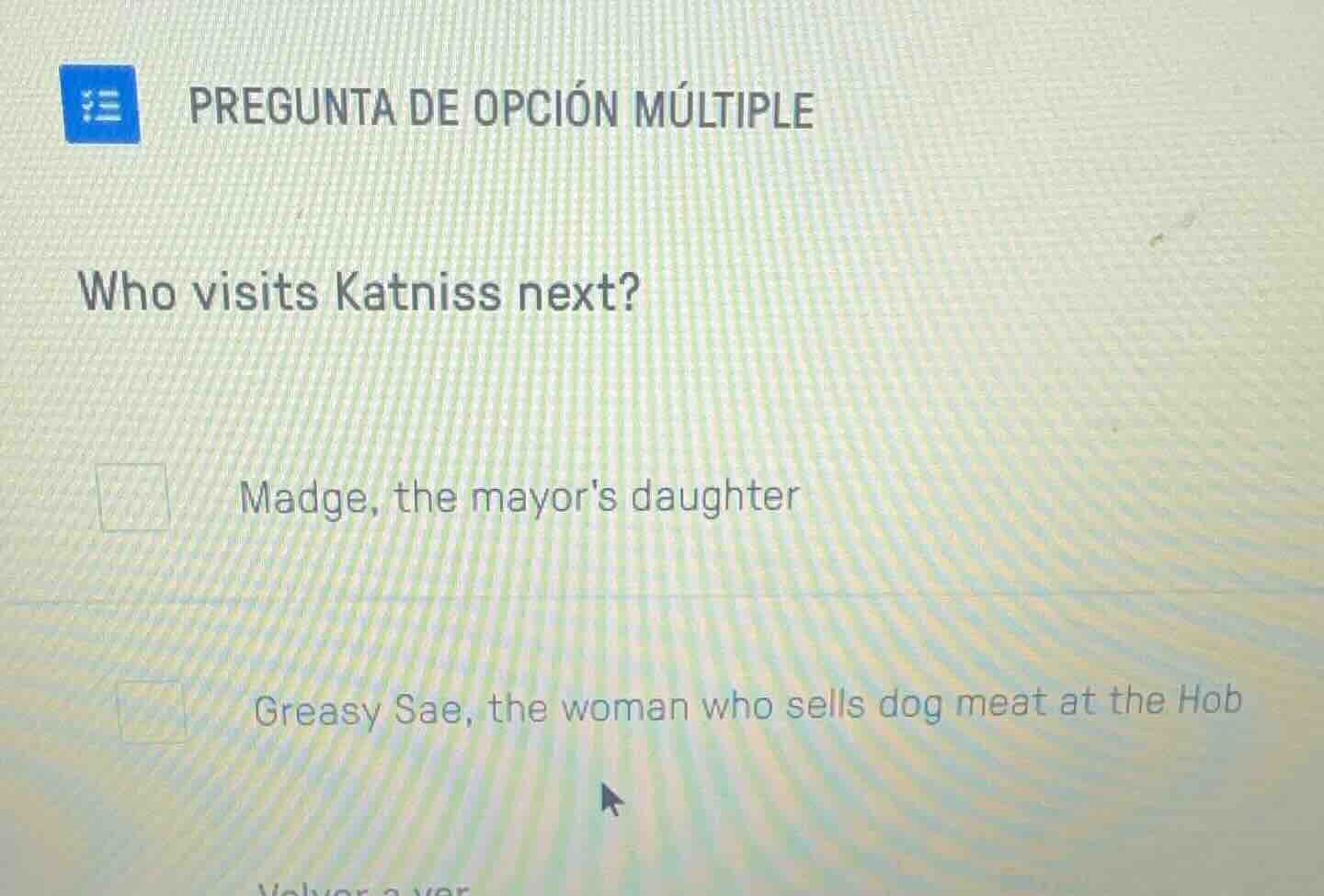 pregunta de opción múltiple who visits katniss next? madge, the mayors …