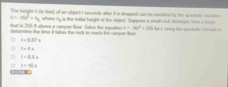 the height ( h ) (in feet) of an object ( t ) seconds after it is dropp…