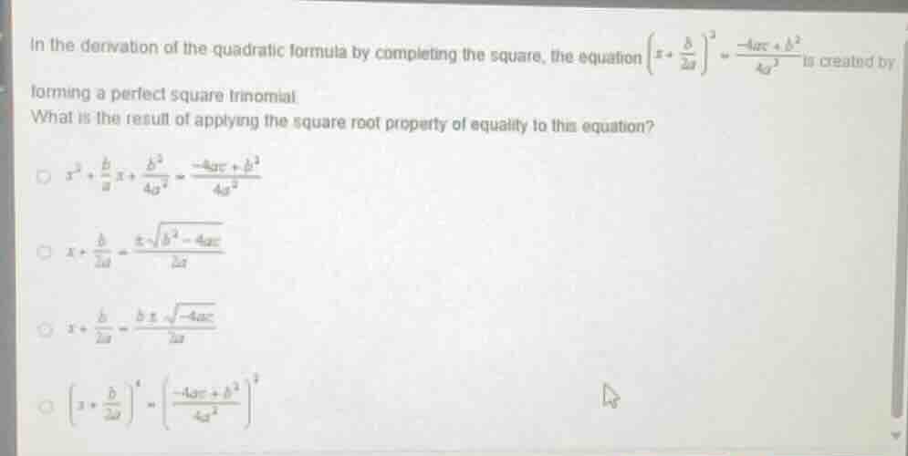 in the derivation of the quadratic formula by completing the square, th…