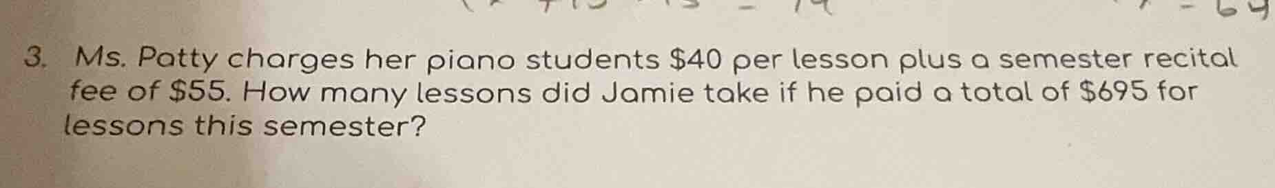 3. ms. patty charges her piano students $40 per lesson plus a semester …