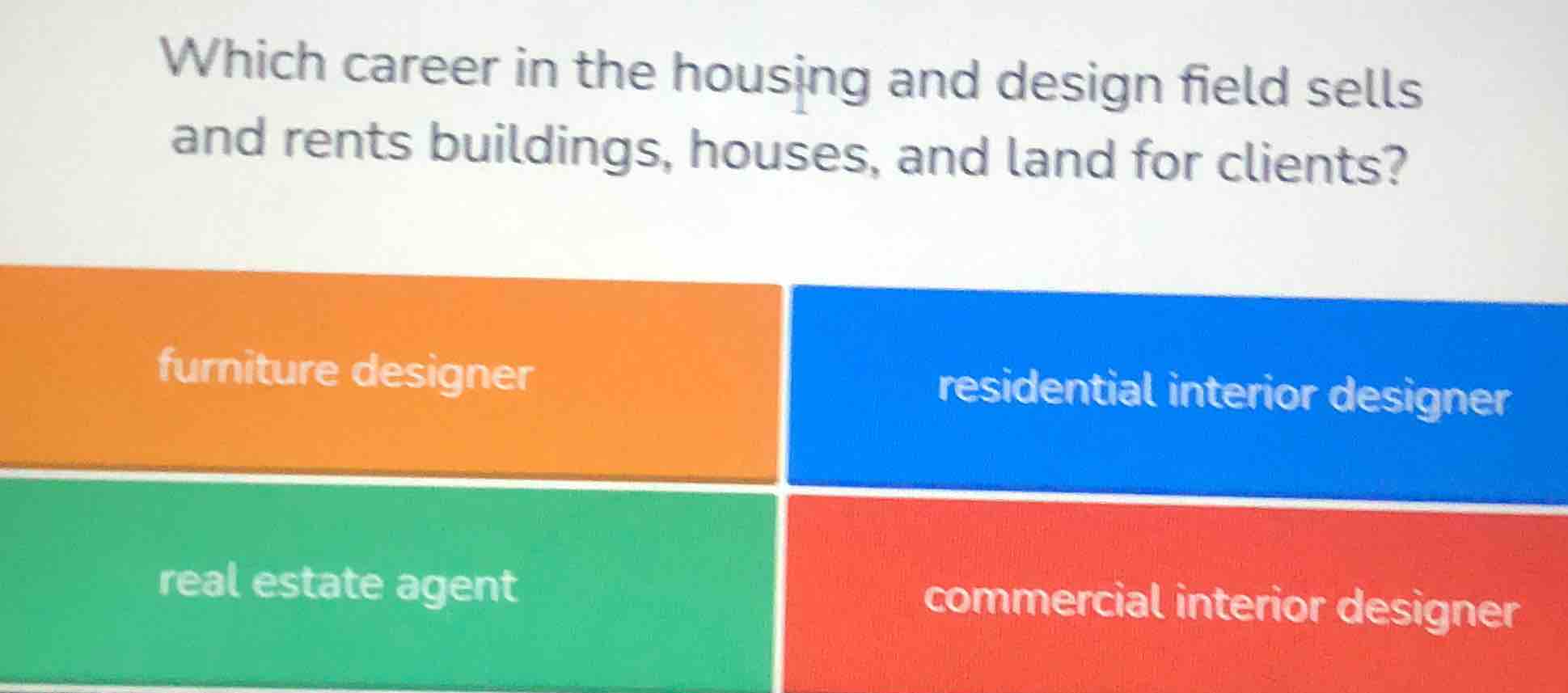 which career in the housing and design field sells and rents buildings,…