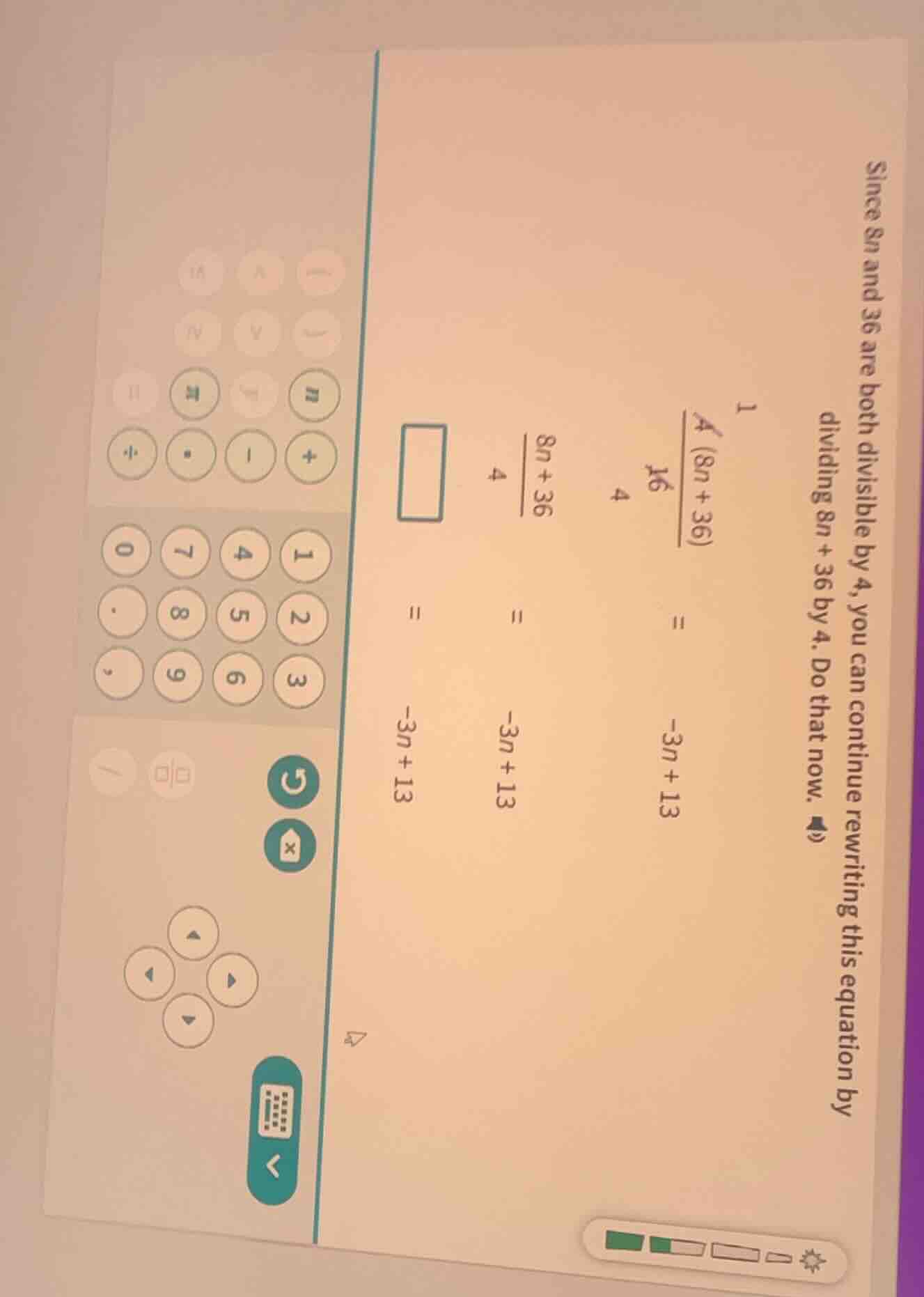 since 8n and 36 are both divisible by 4, you can continue rewriting thi…
