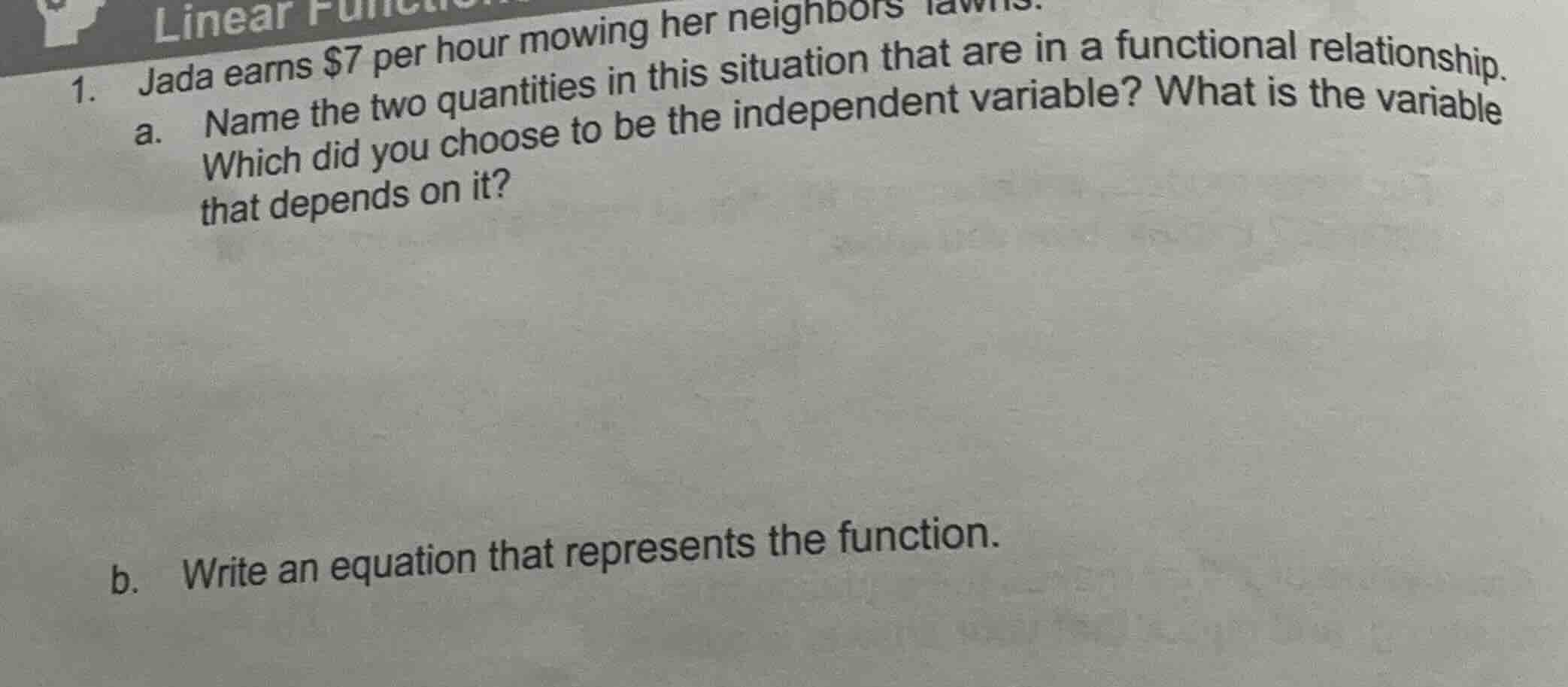 1. jada earns $7 per hour mowing her neighbors lawns. a. name the two q…