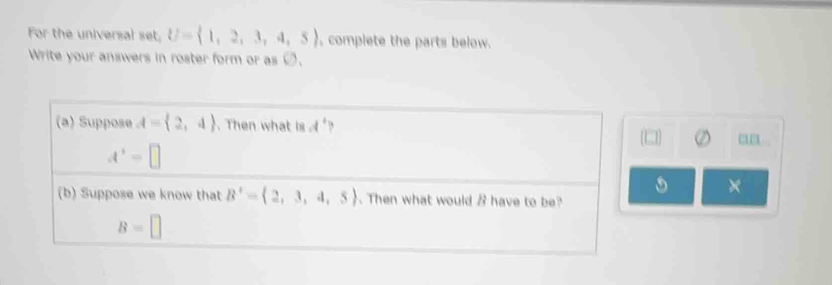 for the universal set, ( u = {1, 2, 3, 4, 5} ), complete the parts belo…