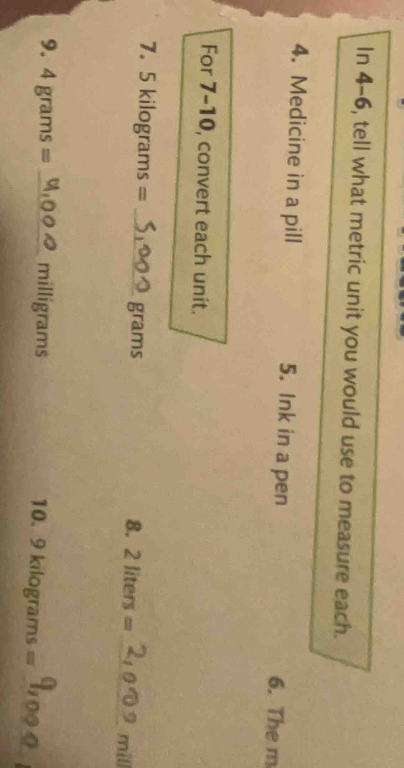 in 4-6, tell what metric unit you would use to measure each. 4. medicin…
