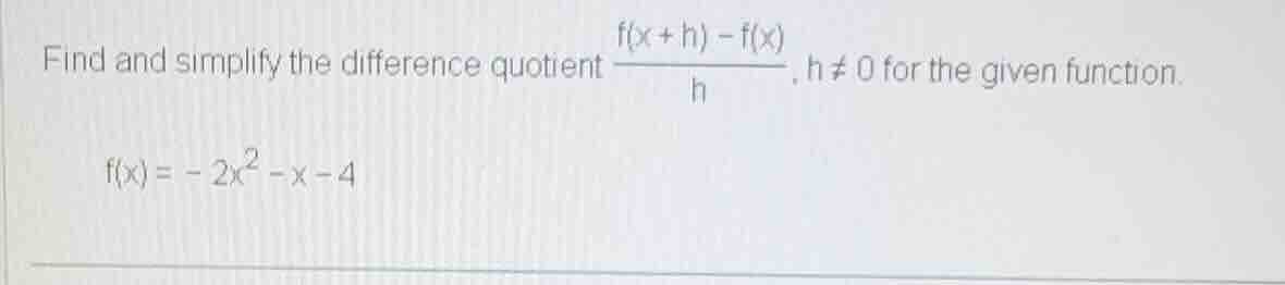 find and simplify the difference quotient \\(\\frac{f(x + h) - f(x)}{h}…