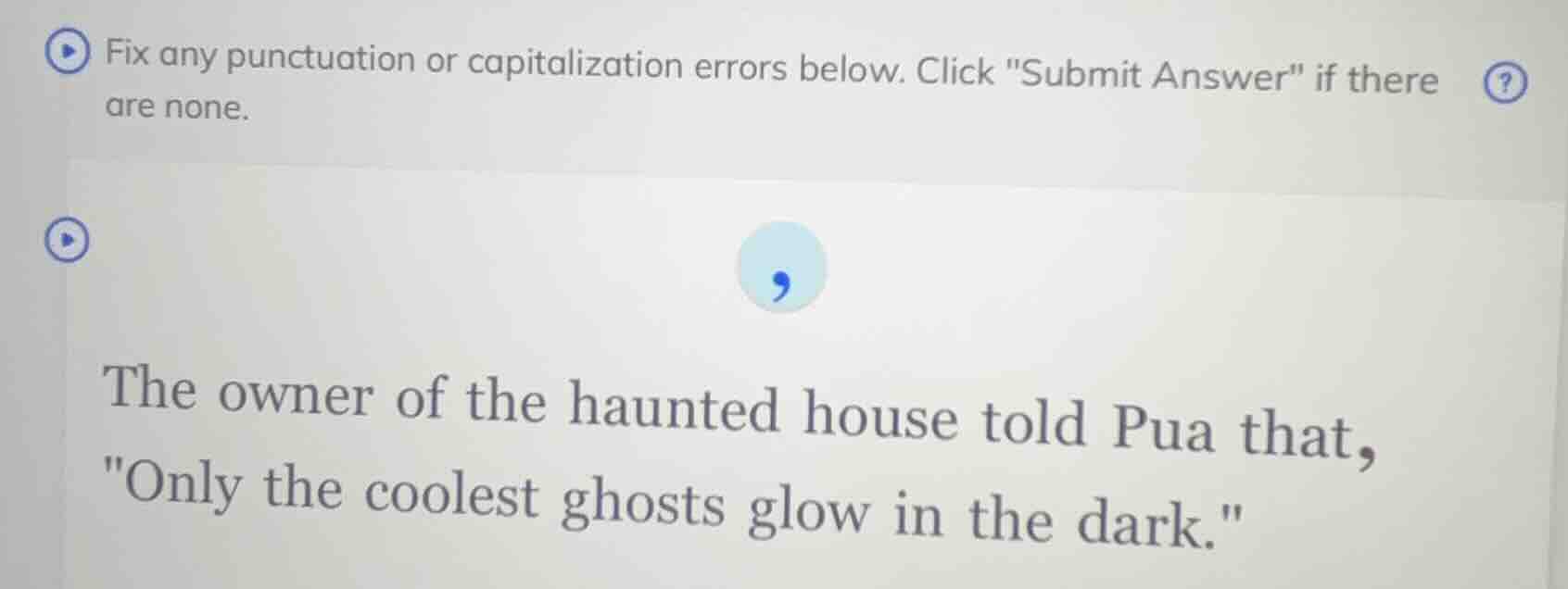 fix any punctuation or capitalization errors below. click \submit answe…