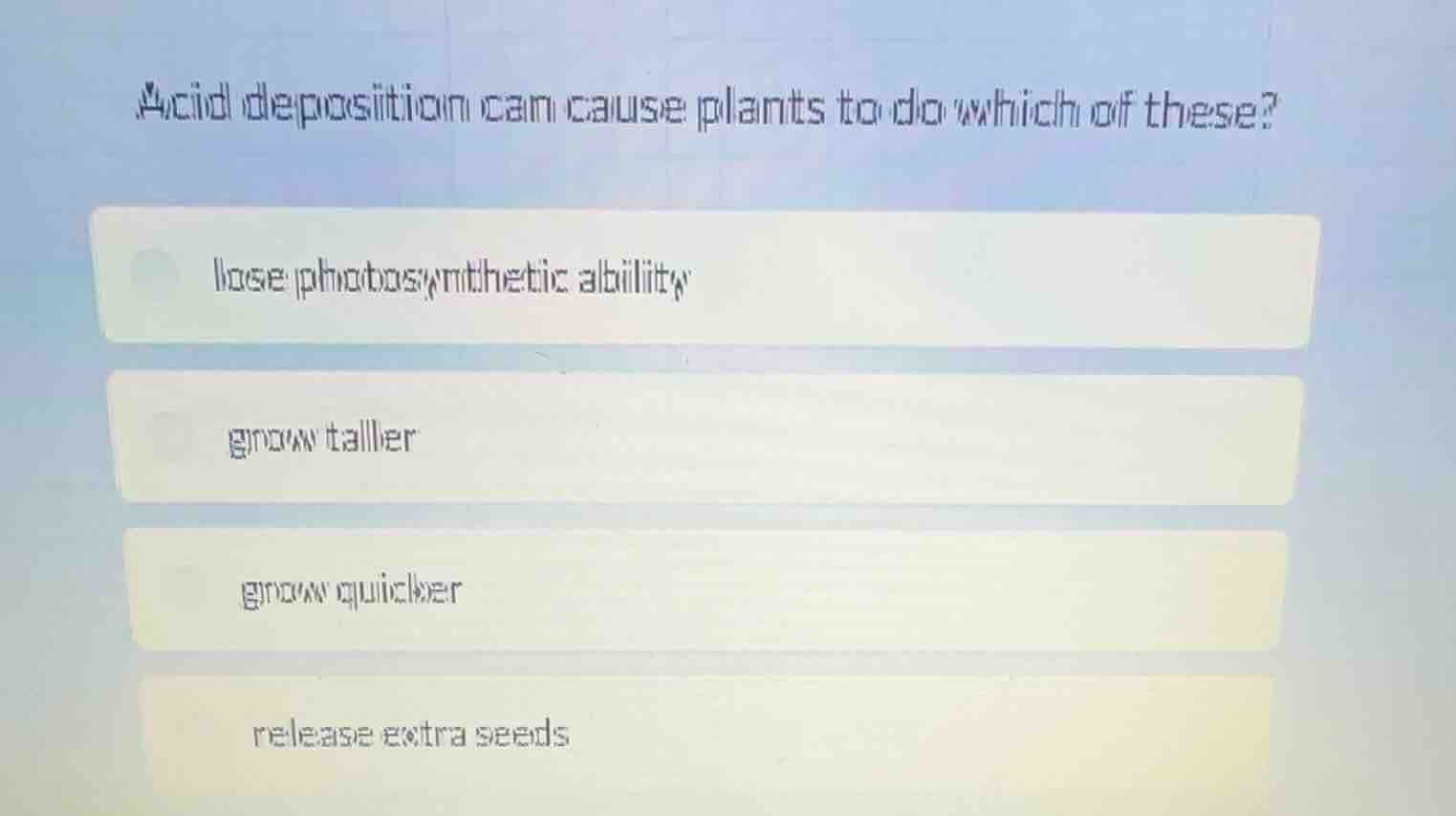 acid deposition can cause plants to do which of these? lose photosynthe…